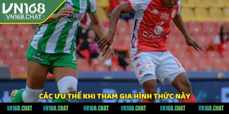 Các ưu thế khi tham gia hình thức này