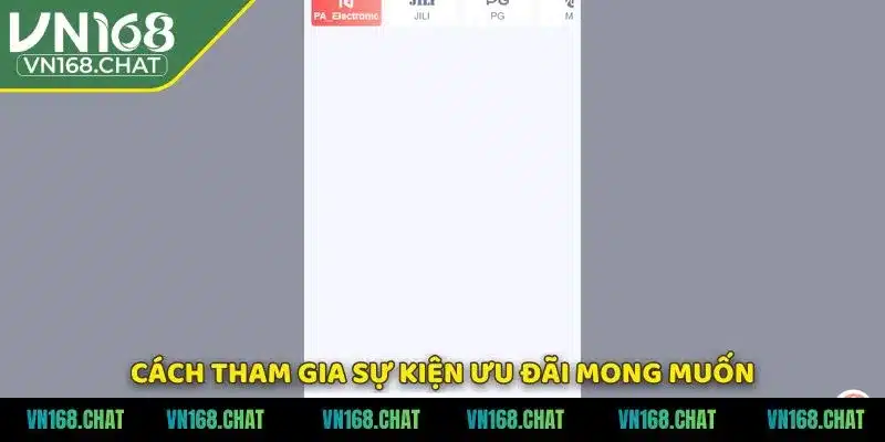 Cách tham gia sự kiện ưu đãi mong muốn