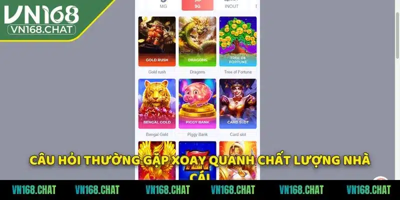 Câu hỏi thường gặp xoay quanh chất lượng nhà cái