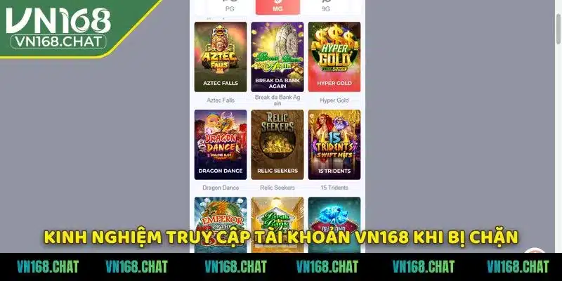 Kinh nghiệm truy cập tài khoản VN168 khi bị chặn