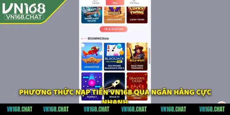 Phương thức nạp tiền VN168 qua ngân hàng cực nhanh