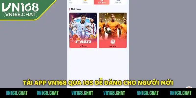 Tải app VN168 qua iOS dễ dàng cho người mới